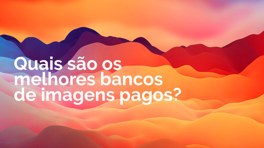 melhores bancos de imagens pagos